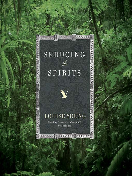 Title details for Seducing the Spirits by Louise Young - Wait list